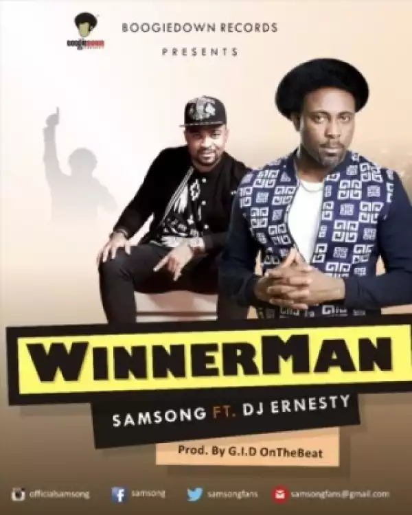 Samsong - “Winnerman” f. DJ Ernesty